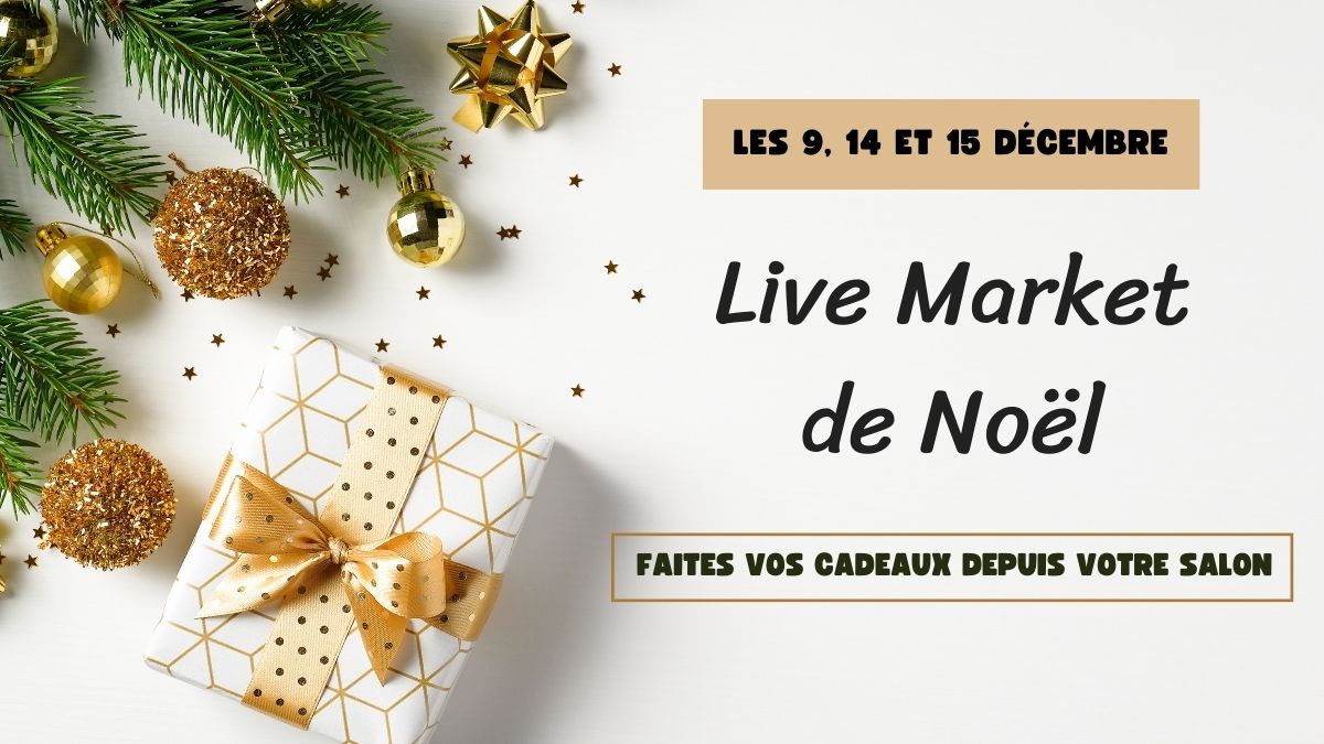 Annonce du live market Noël cadeaux et marques françaises